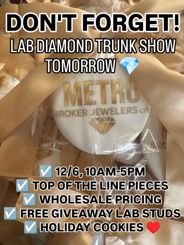 REMINDER 🚨 Join us for our Holiday Lab Diamond Trunk Show tomorrow, 12/6, from 10am-5pm. We're featuring our valued dealer partner, Azzure Diamonds, and giving away a FREE pair of lab diamond earrings. And to top it all off, we'll have gourmet cookies for you from the amazing @macarons_by_irene. Limited quantity available, so get here early! 

Here's what you need to know 📢
💎 Azzure's lab diamonds are top-of-the-line quality, offered at unbeatable prices. It truly doesn't get better than this. 
💎 We'll have loose diamonds for engagement rings and custom work, and yes, ladies, we've listened and we'll definitely be stocking up on those chunky emerald and cushion cuts 😍
💎 You'll find a wide array of jawdroppingly gorgeous finished pieces: rings, tennis bracelets, necklaces, pendants, earrings... all guaranteed to make your heart skip a beat ♥️
💎 And last but not least, we're doing a 🚨FREE LAB DIAMOND GIVEAWAY🚨 A lucky winner will go home with a brand new pair of 1.5ctw lab diamond studs set in 14K gold. Winner announced 12/24. 

🗓️ So mark your calendars, you won't want to miss out on tomorrow's show here at Metro Broker Jewelers.

Metro Broker Jewelers - Find A Treasure, Save A Fortune 💎
Stop in today or call us for pricing and availability 📱 410-653-5880